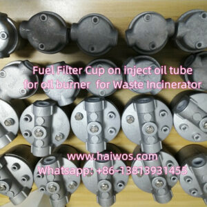 Fuel filter Cup on oil tube for burner for waste incinerator